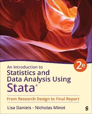 An Introduction to Statistics and Data Analysis Using Stata®: From Research Design to Final Report - Lisa Daniels,Nicholas W. Minot - cover
