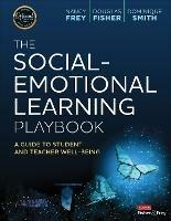 The Social-Emotional Learning Playbook: A Guide to Student and Teacher Well-Being - Nancy Frey,Douglas Fisher,Dominique Smith - cover