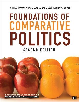 Foundations of Comparative Politics - International Student Edition - William Roberts Clark,Matt Golder,Sona N. Golder - cover