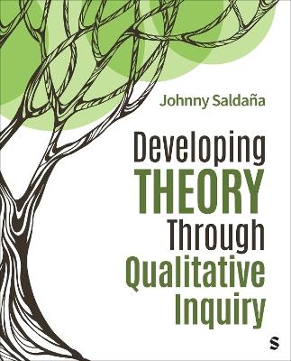 Developing Theory Through Qualitative Inquiry - Johnny Saldaña - cover