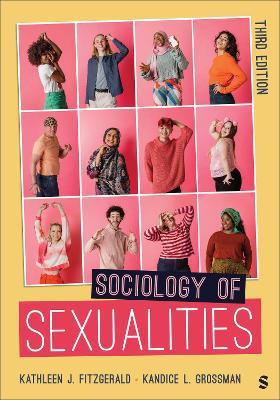 Sociology of Sexualities - Kathleen J. Fitzgerald,Kandice L. Grossman - cover