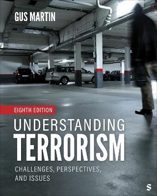 Understanding Terrorism: Challenges, Perspectives, and Issues - Gus Martin - cover