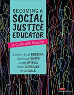 Becoming a Social Justice Educator: A Guide With Practice