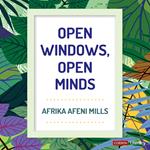 Open Windows, Open Minds Audiobook