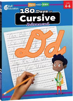 180 Days™: Cursive: Advanced: Practice, Assess, Diagnose - Shell Education,Shell Education,Shell Education - cover