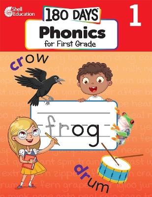 180 Days™: Phonics for First Grade: Practice, Assess, Diagnose - Jodene Smith - cover