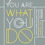 You Are What You Do