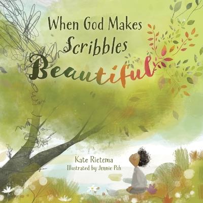 When God Makes Scribbles Beautiful - Kate Rietema - cover