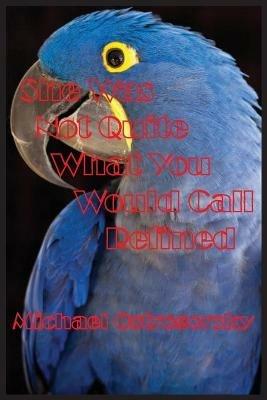 She Was Not Quite What You Would Call Refined: Part One Kalaratri Trilogy - Michael Ostrogorsky - cover