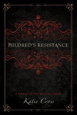 Mildred's Resistance - Katie Cross - cover