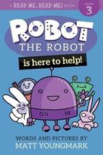 Robot the Robot is Here to Help!