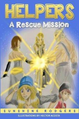 Helpers: A Rescue Mission - Sunshine Rodgers - cover