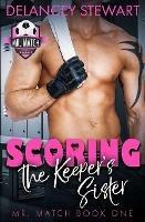 Scoring the Keeper's Sister