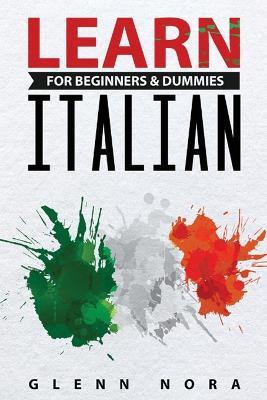 Learn Italian for Beginners & Dummies - Glenn Nora - cover