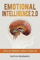 Emotional Intelligence 2.0: Why it Matters More Than IQ - Kathrin Deshotels - cover