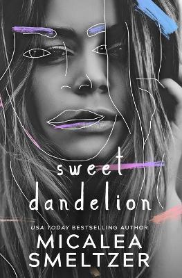 Sweet Dandelion - Micalea Smeltzer - cover