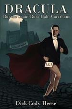 Dracula: But The Count Runs Half Marathons