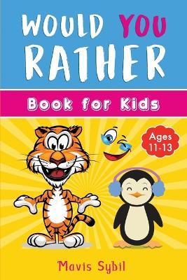 Would You Rather? Kid's activity book - Mavis Sybil - cover