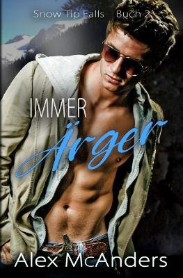 Immer AErger - Alex McAnders - cover