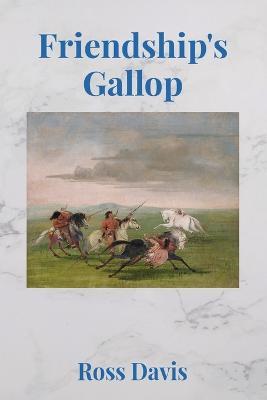 Friendship's Gallop - Ross Davis - cover