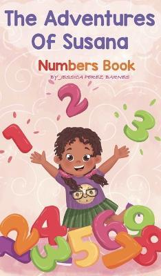 The Adventures of Susana: Numbers Book - Jessica Perez-Barnes - cover