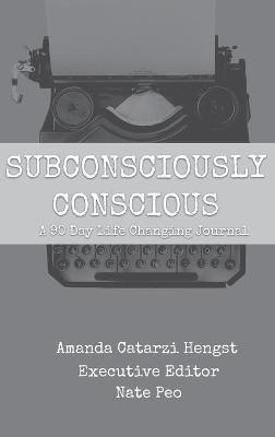 Subconsciously Conscious - Amanda Catarzi Hengst - cover