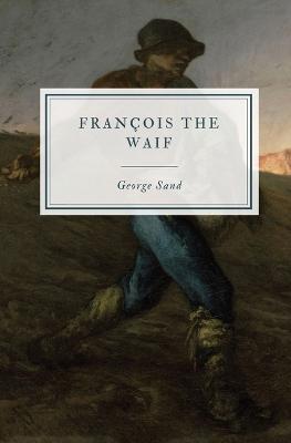Francois the Waif - George Sand - cover