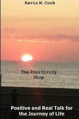 The Positivity Shop - Kevin M Cook - cover