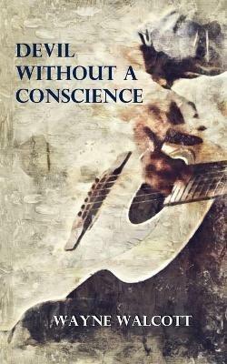 Devil Without a Conscience - Wayne Walcott - cover
