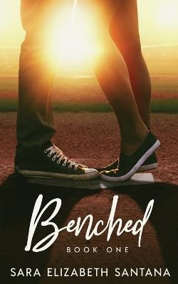 Benched - Sara Elizabeth Santana - cover