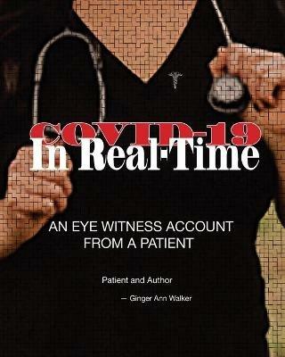 Covid-19 in Real-Time - Ginger A Walker - cover