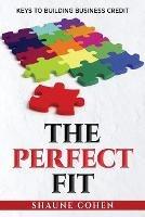 The Perfect Fit: Keys To Building Business Credit
