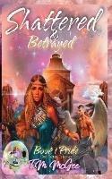 Shattered & Betrayed Pride Book 1