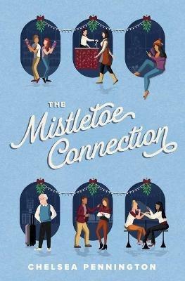 The Mistletoe Connection - Chelsea Pennington - cover