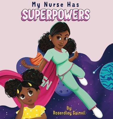 My Nurse Has Superpowers - Roserdley Sainvil - cover