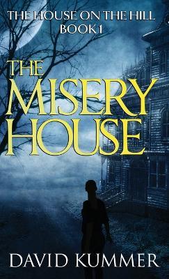 The Misery House - David Kummer - cover
