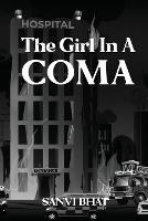 The Girl In A Coma - Sanvi Bhat - cover