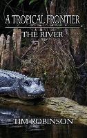 A Tropical Frontier: The River