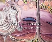 Bee A Treez - Suzy Adra Ph D - cover