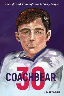 Coachbear 30 - Larry Geigle - cover