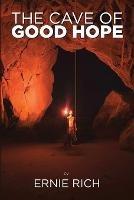 The CAVE of Good Hope - Ernie Rich - cover