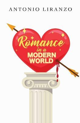 Romance In A Modern World - Antonio Liranzo - cover
