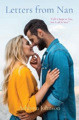 Letters from Nan: "Call it hope or fate, but I call it love." - Ashlynn Johnson - cover