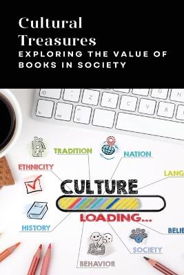 Cultural Treasures: Exploring the Value of Books in Society - Kevan Joey - cover