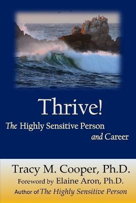 Thrive: The Highly Sensitive Person and Career - Tracy Cooper - cover