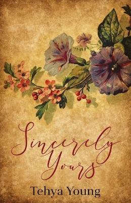 Sincerely Yours - Tehya R Young - cover