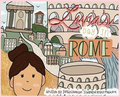 Livia's Day in Rome - Sophie Levenson - cover