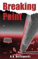 Breaking Point - R D Bertagnolli - cover