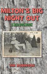 A Tropical Frontier: Milton's Big Night Out; A Bad Dog Book