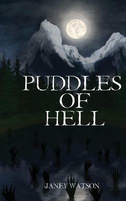 Puddles of Hell - Janey Watson - cover